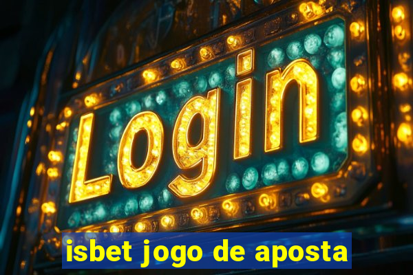 isbet jogo de aposta